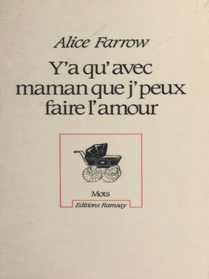 cover image of Y'a qu'avec maman que j'peux faire l'amour